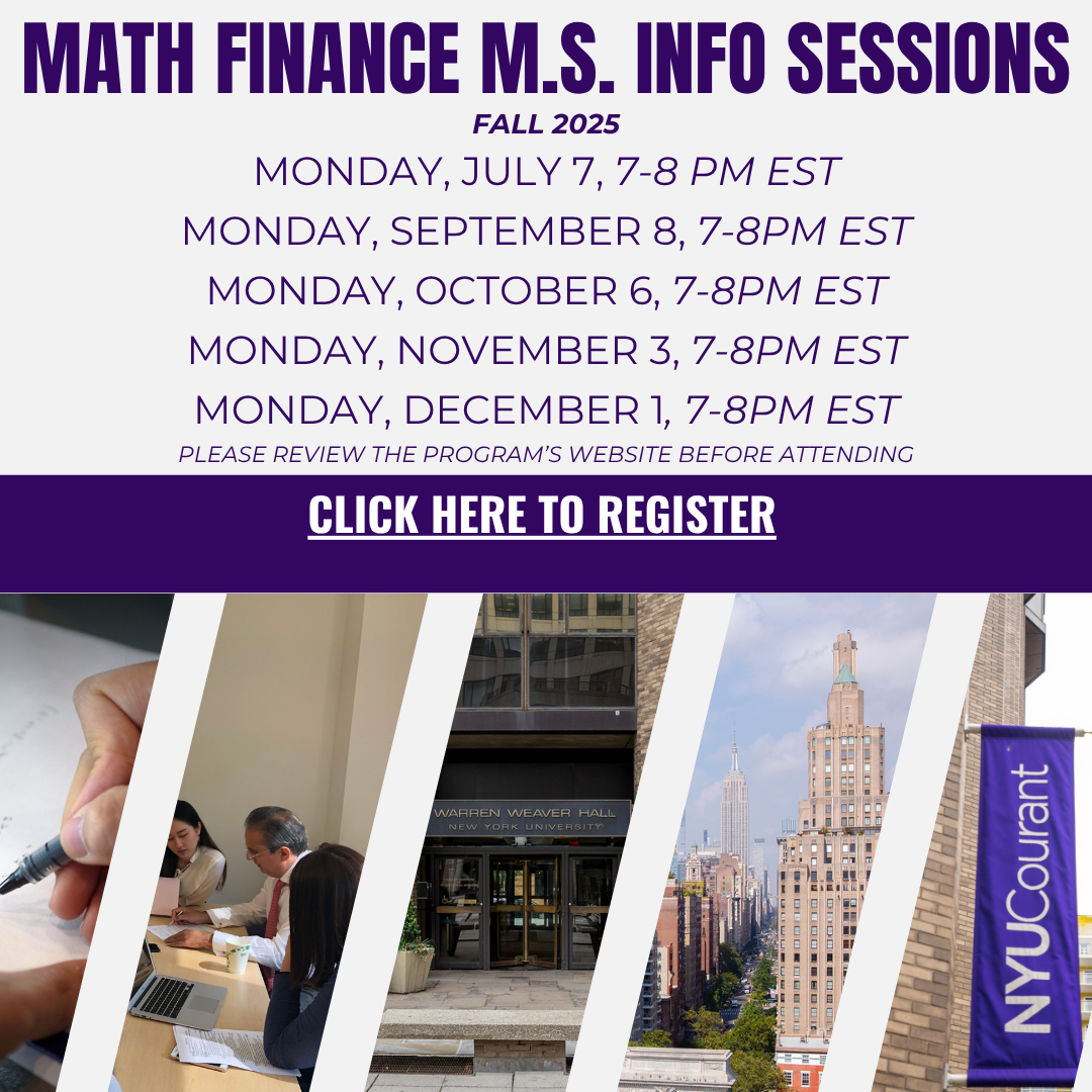 MS MATH FINANCE INFO SESSION 7/7/2025 - NYU Courant